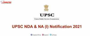 UPSC NDA and NA Notification 2021