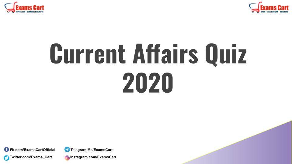 Current Affairs Quiz 2020