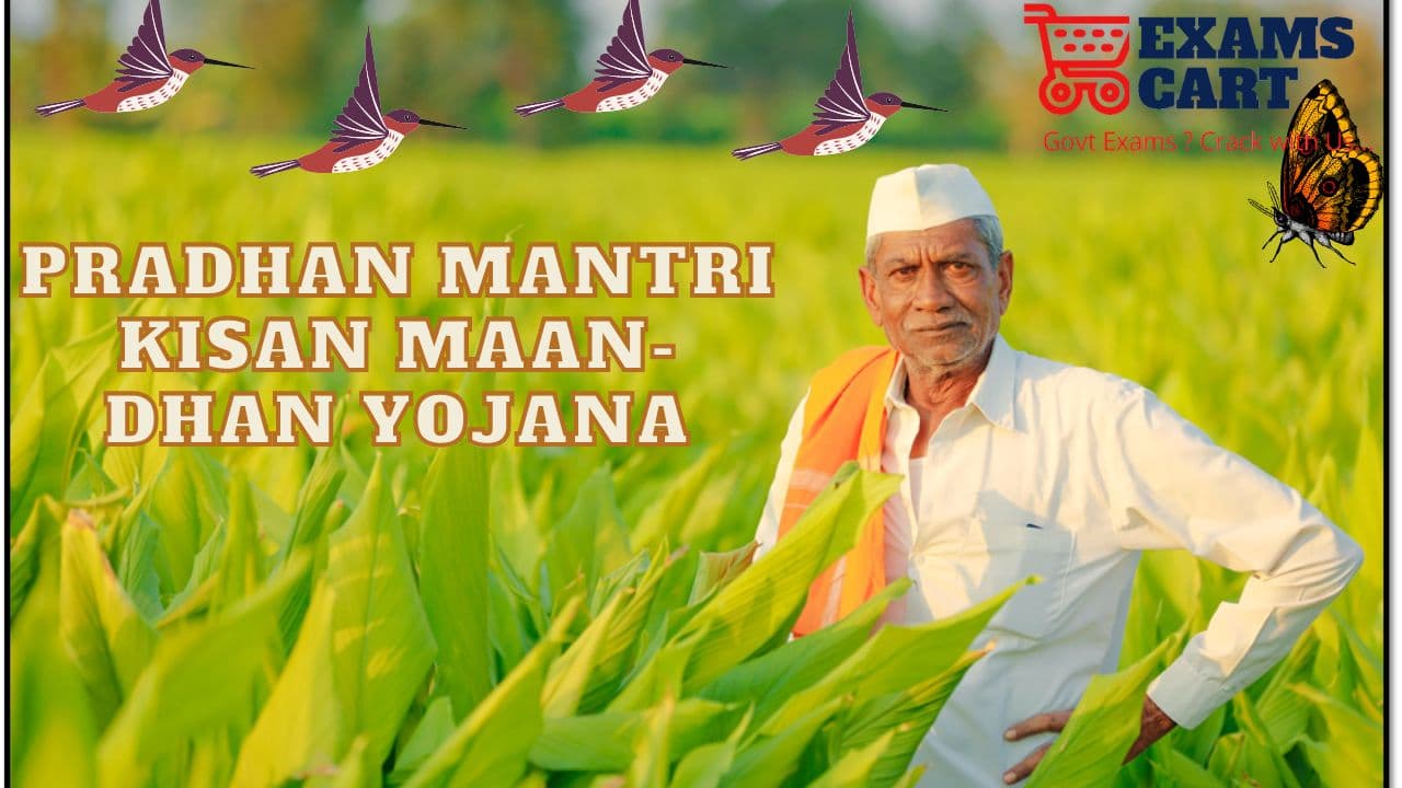 Pradhan Mantri Kisan Maan-Dhan Yojana