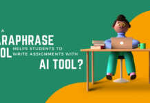 How A Paraphrase Tool Helps Students To Write Assignments With AI? How A Paraphrase Tool Helps Students To Write Assignments With AI